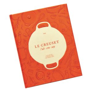 Le+Creuset+Cookbook+A+Collection+of+Recipes+From+Our+French+Table